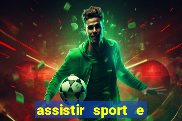 assistir sport e ponte preta